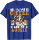 Aussie ALL I WANT IS COFFE AND MY AUSSIE Owner Coffee Lover T-Shirt - T-Shirt | Royal