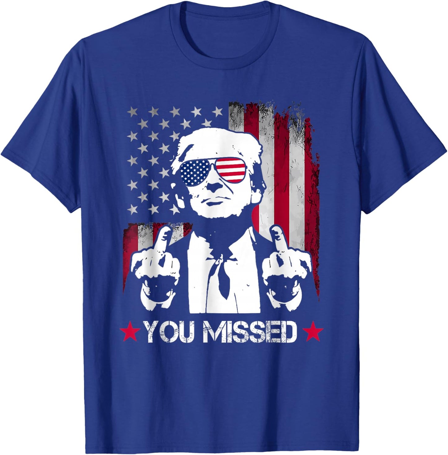 You Missed Trump 2024 US American Flag (Front) T-Shirt - T-Shirt | Royal