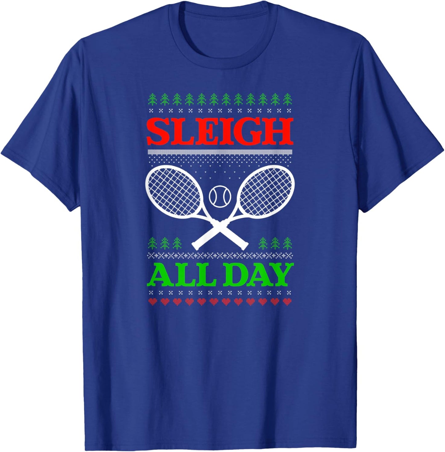 Sleigh All Day Design Christmas Tennis T-Shirt - T-Shirt | Royal
