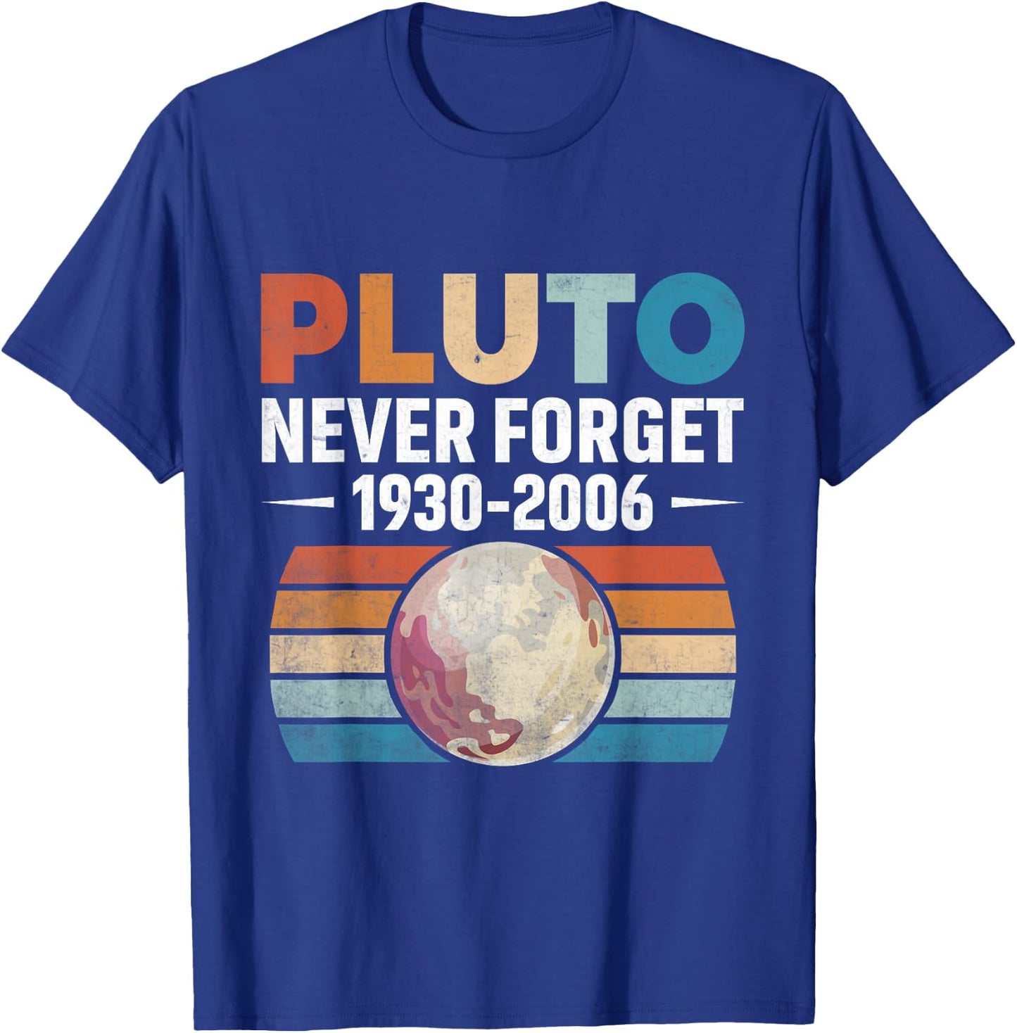 Funny retro space science never forget Pluto T-Shirt - T-Shirt | Royal