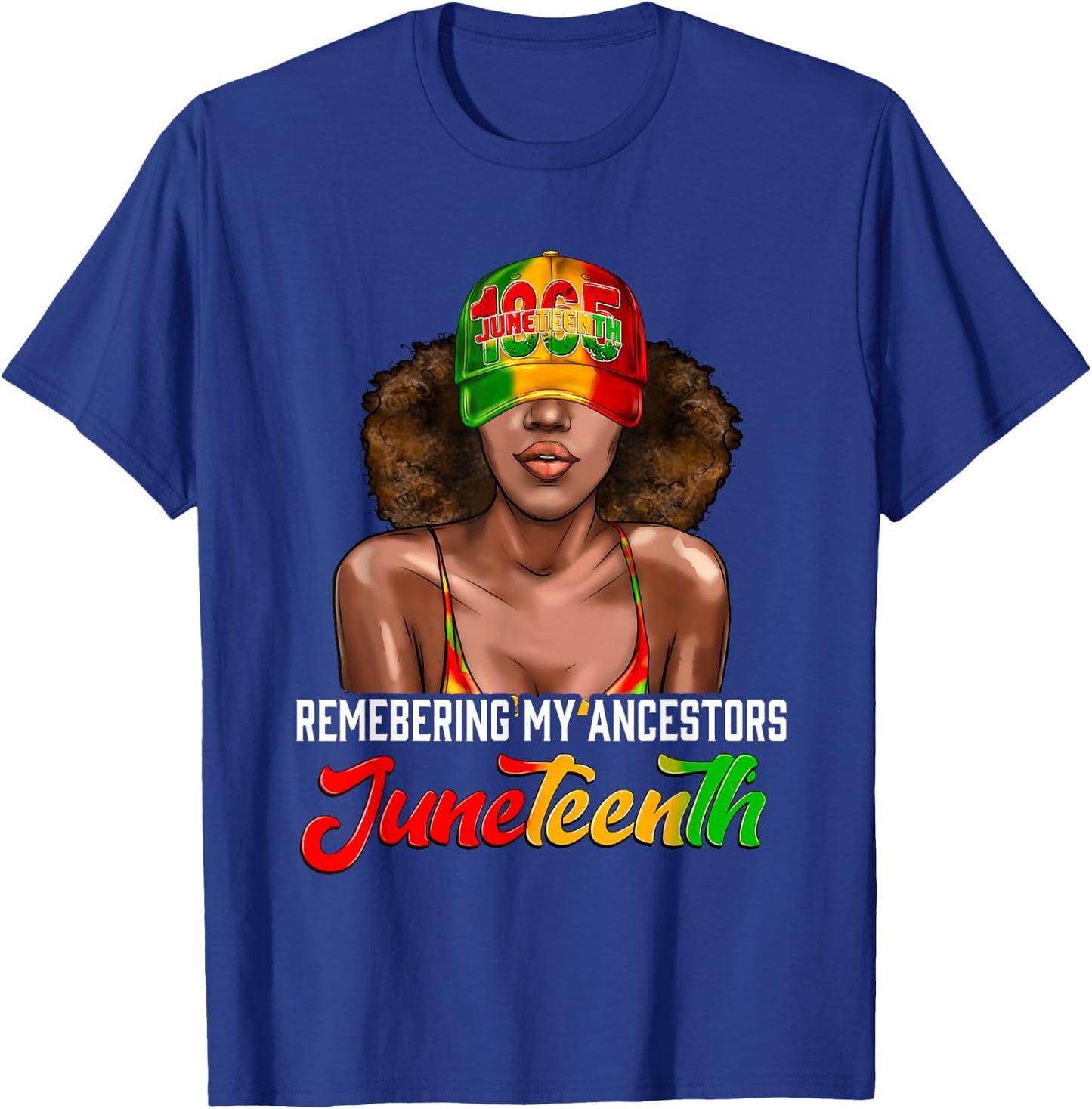 Remembering My Ancestors Juneteenth Celebrate Black Women T-Shirt - T-Shirt | Royal