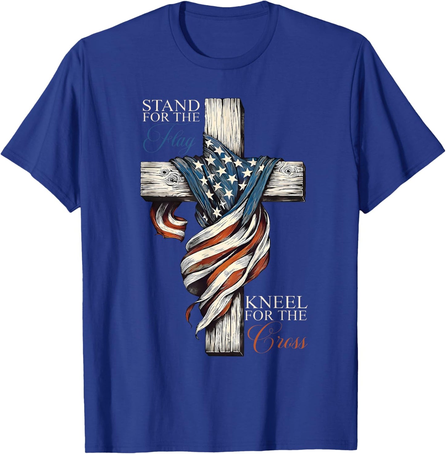 Stand for The Flag Kneel for The Cross Jesus USA 4th of July T-Shirt - T-Shirt | Royal