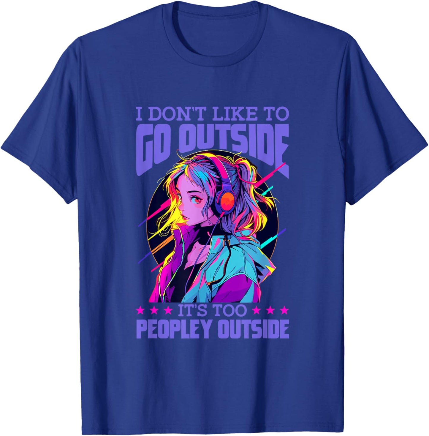 I Don't Like To Go Outside It's Too Peopley Outside Anime T-Shirt - T-Shirt | Royal