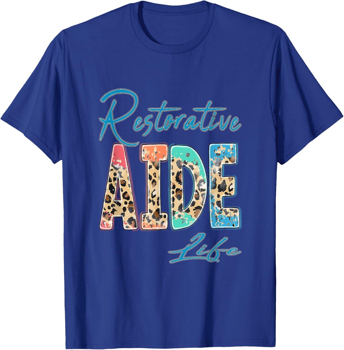 Restorative Aide Cute Design Assistant Nurse Nursing Care T-Shirt - T-Shirt | Royal