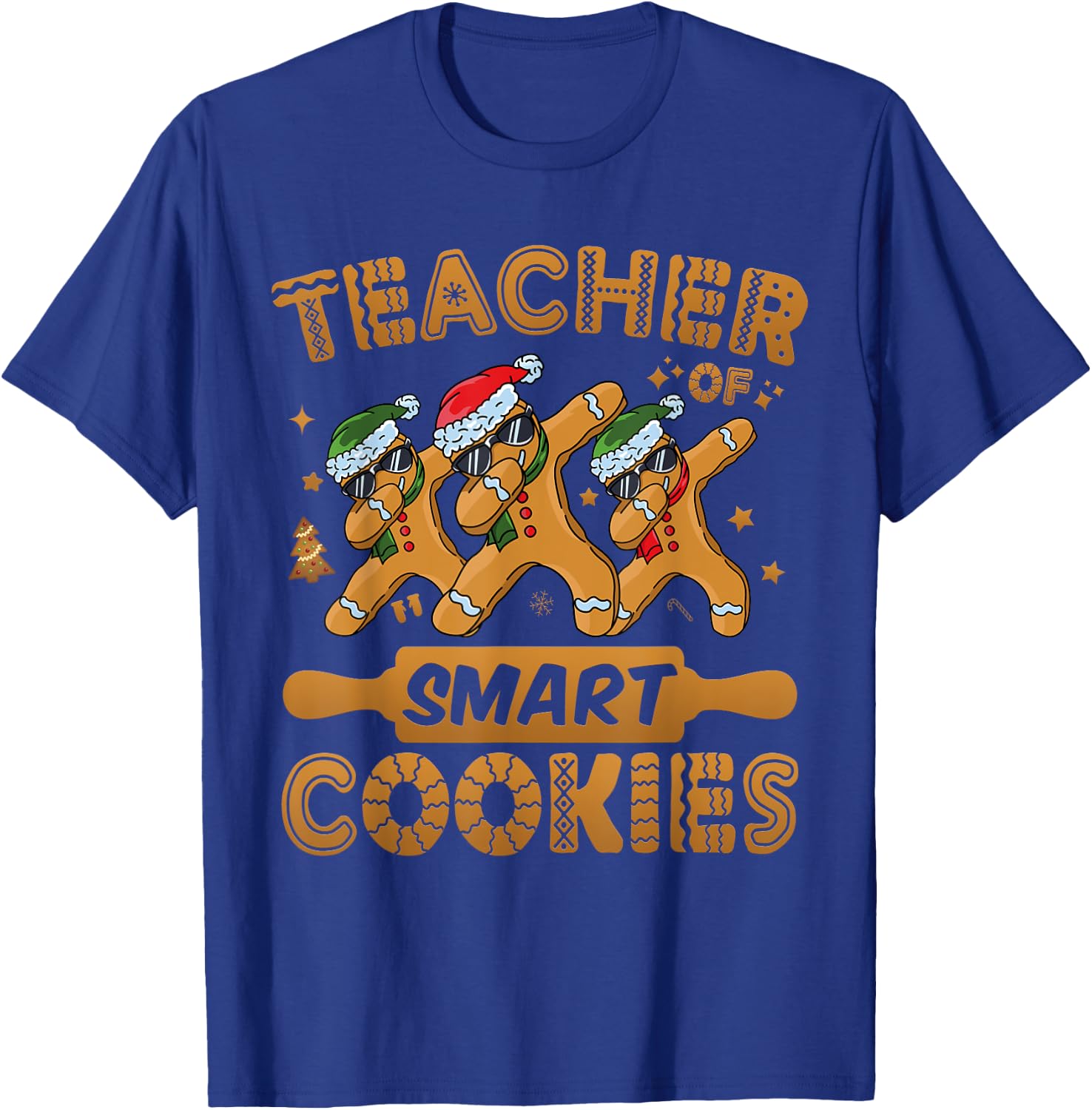 Teacher Of Smart Cookies - Gingerbread Christmas Teacher T-Shirt - T-Shirt | Royal