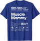 Muscle Mommy Ingredients - 100% Leg Day GymFit Design On Back T-Shirt - T-Shirt | Royal