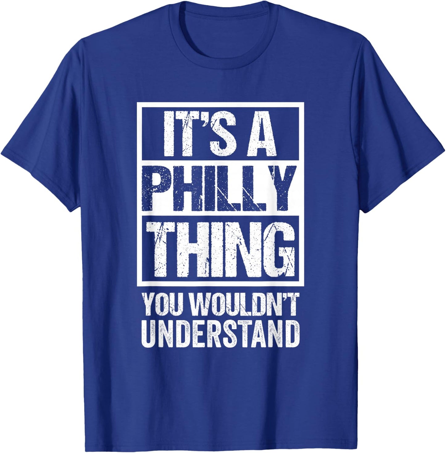 It's A Philly Thing You Wouldn't Understand First Name T-Shirt - T-Shirt | Royal