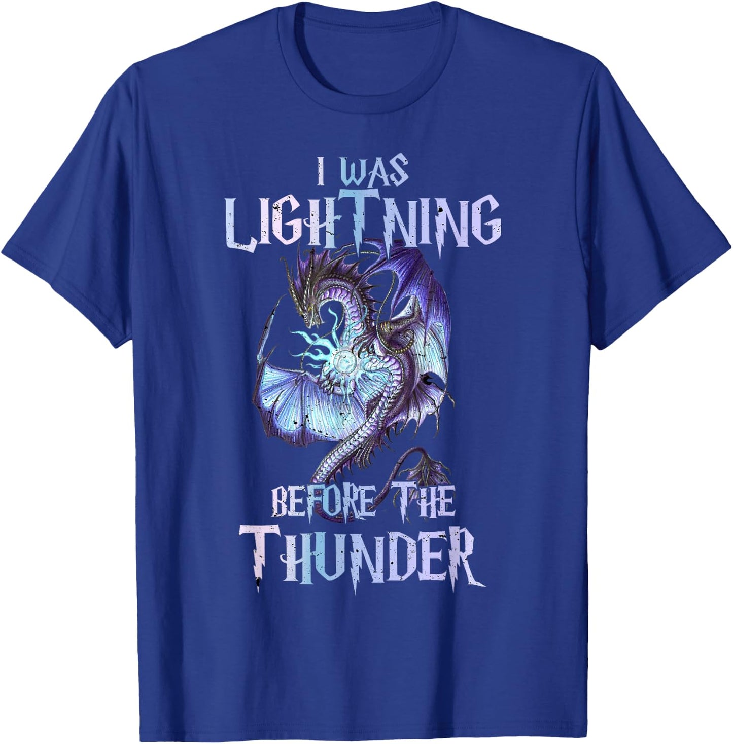 I Was Lightnings Before The Thunder Dragons Lover Magical T-Shirt - T-Shirt | Royal