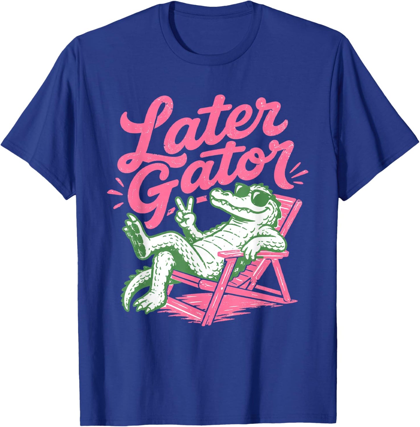 Retro Chill Later Gator Sunglasses Crocodile Sign T-Shirt - T-Shirt | Royal