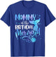 Mommy Of The Birthday Mermaid Family Matching Party Squad T-Shirt - T-Shirt | Royal