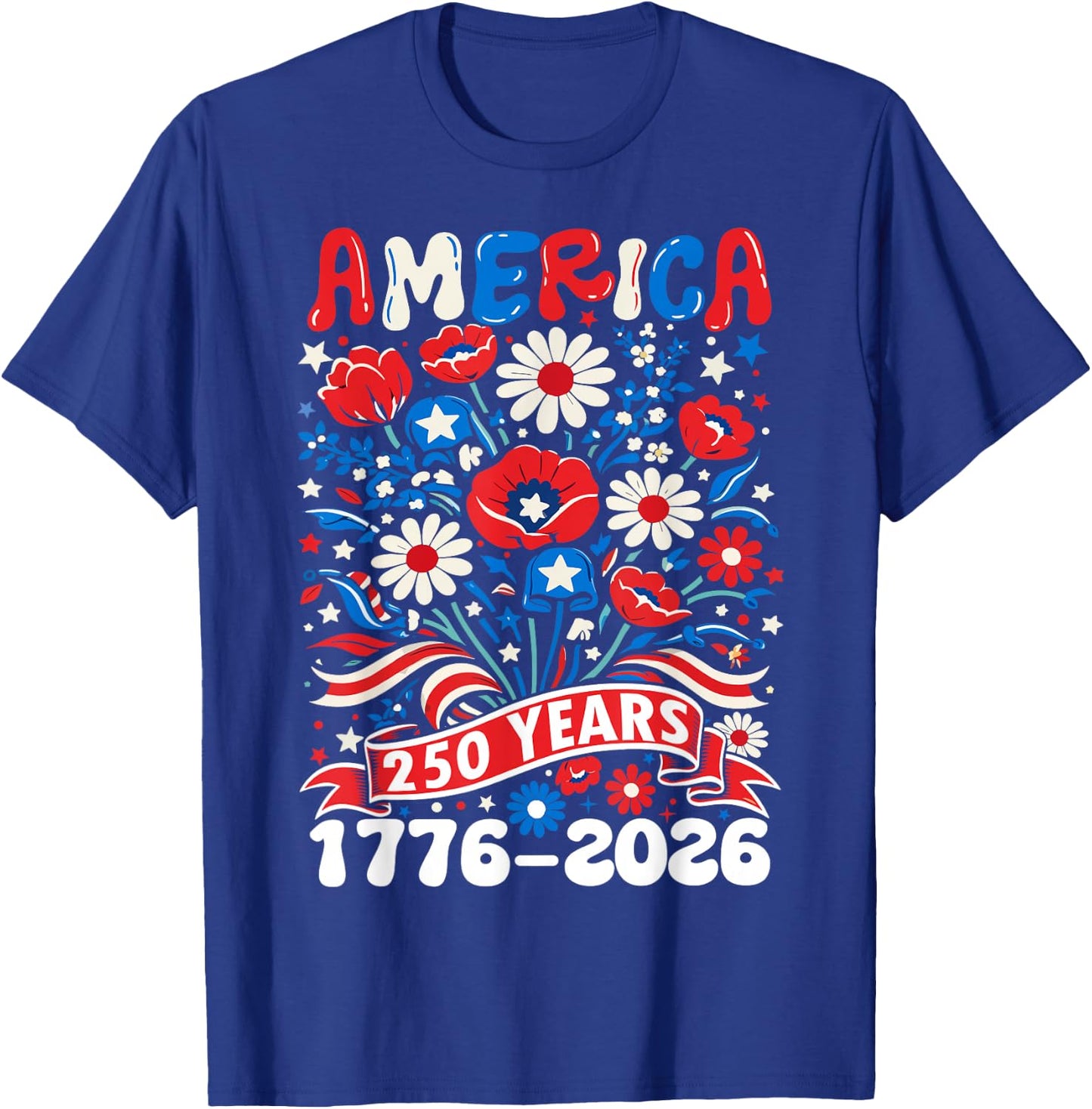 250 Years America 1776-2026 Floral Women 4th of July 250th T-Shirt - T-Shirt | Royal