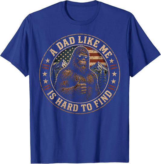 Funny Bigfoot A Dad Like Me is Hard to Find Father's Day T-Shirt - T-Shirt | Royal