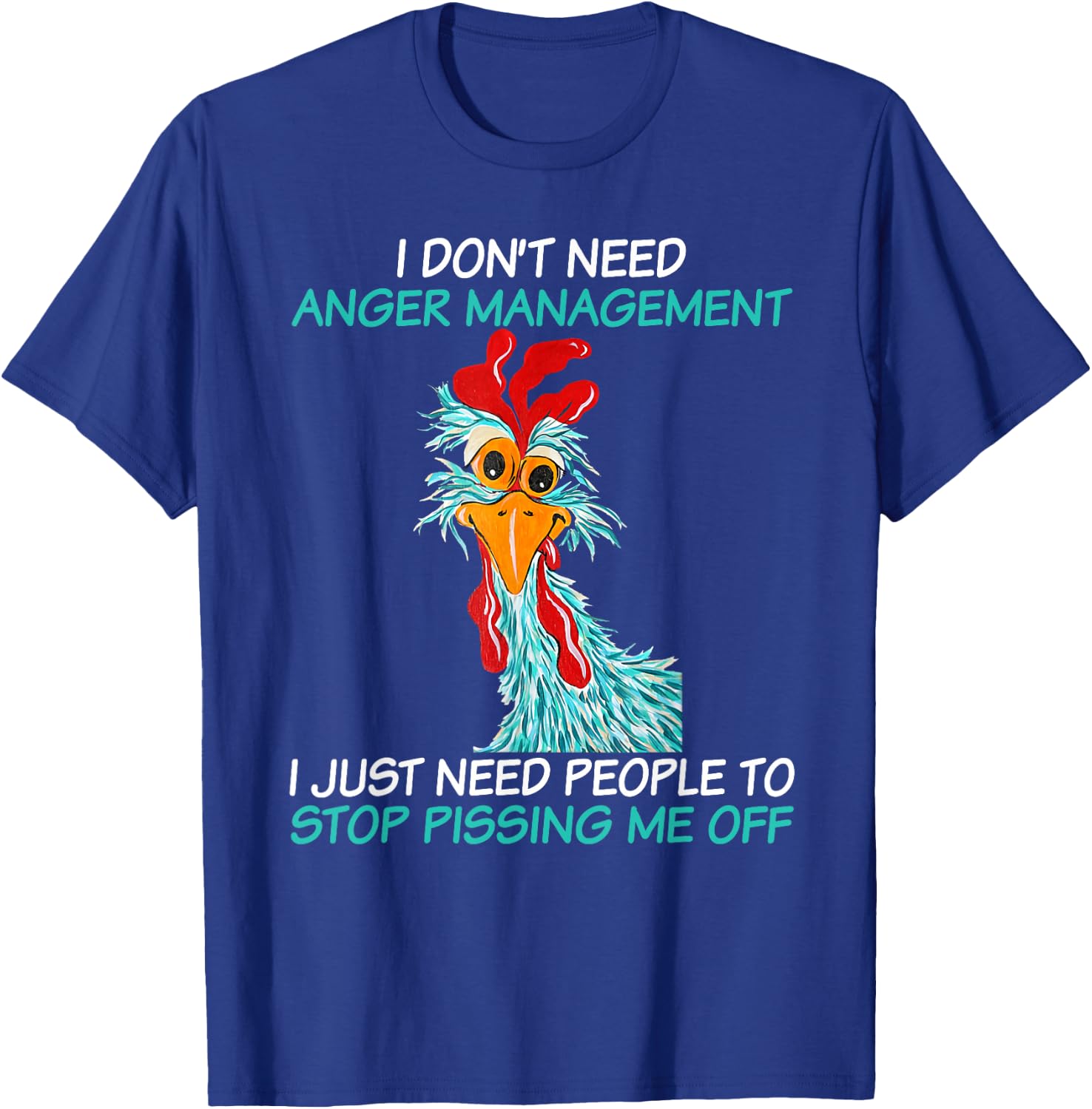 I don't need to manage anger I just need people to stop T-Shirt - T-Shirt | Royal