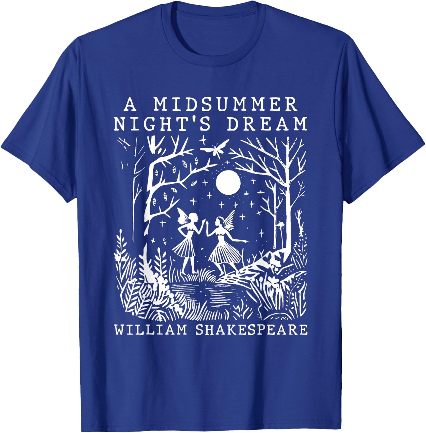 A Midsummer Night's Dream Shakespeare Theater Poetry Drama T-Shirt - T-Shirt | Royal