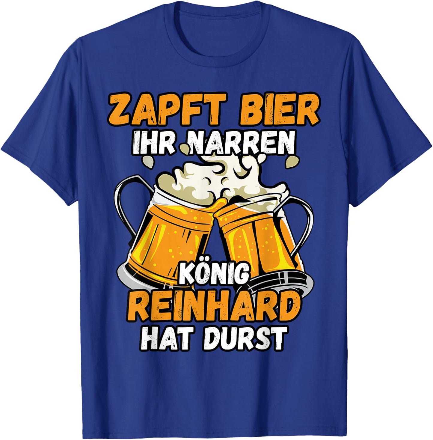 REINHARD Name Vorname Biertrinker Bier Spruch T-Shirt - T-Shirt | Royal