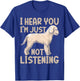 Poodle Owner Poodle Lover I Hear You I'm Just Not Listening T-Shirt - T-Shirt | Royal