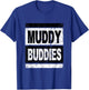 Retro Muddy Buddies Shirt Funny Mud Run T-Shirt - T-Shirt | Royal
