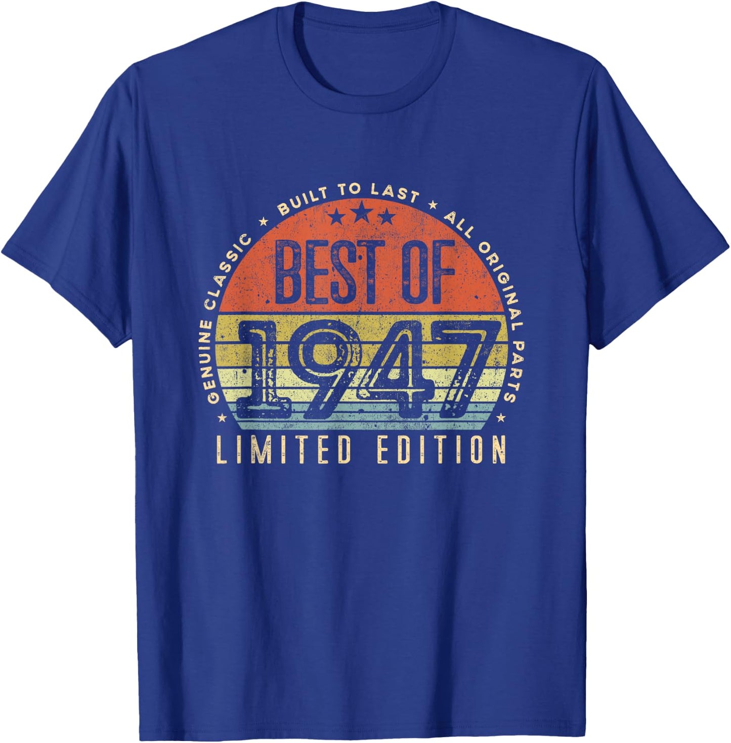Vintage 1947 Limited Edition Retro Best of 1947 Men Women T-Shirt - T-Shirt | Royal