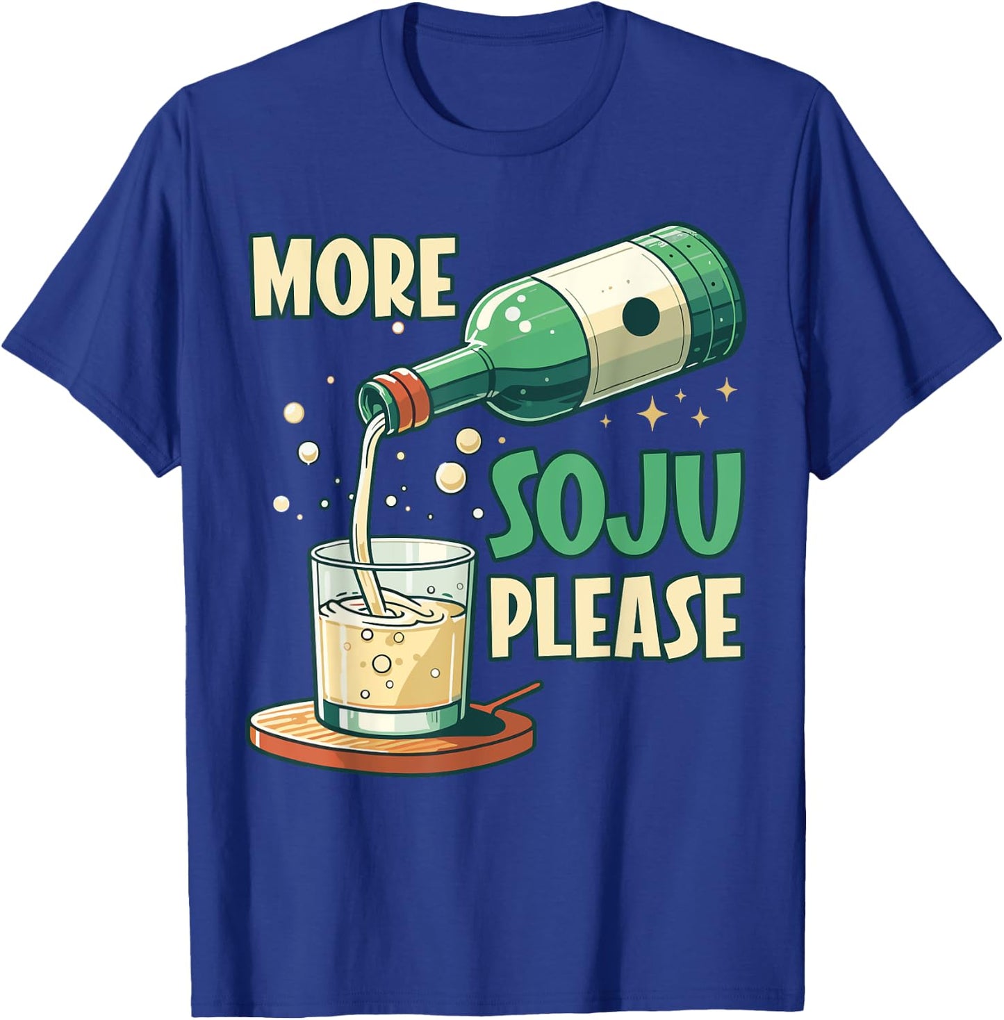 More Soju Please Korean Drink Lover T-Shirt - T-Shirt | Royal