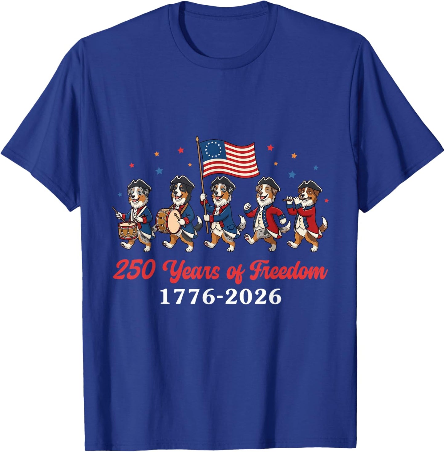 Australian Shepherd Dog 250 Yrs of Freedom 1776 2026 Patriot T-Shirt - T-Shirt | Royal