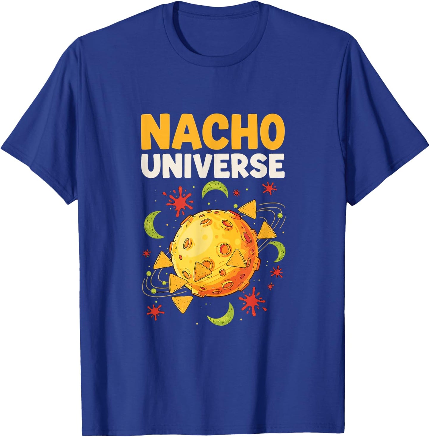 Nacho Universe Funny Space Snack Galaxy Humor T-Shirt - T-Shirt | Royal
