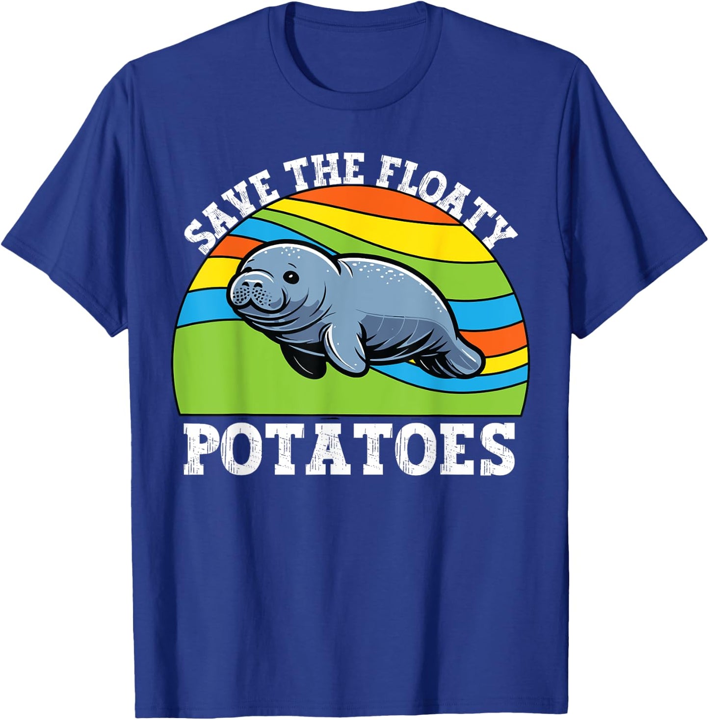 Save the Floaty Potatoes Manatee T-Shirt - T-Shirt | Royal
