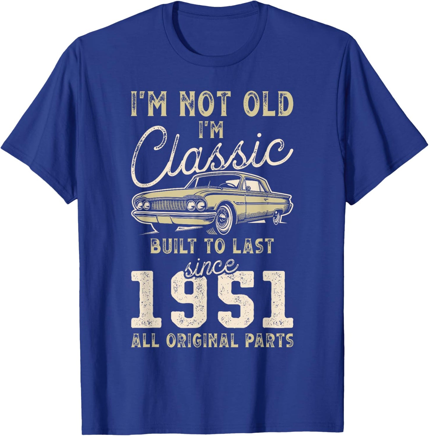 Born In 1951, 74th Birthday, Collectible Car T-Shirt - T-Shirt | Royal