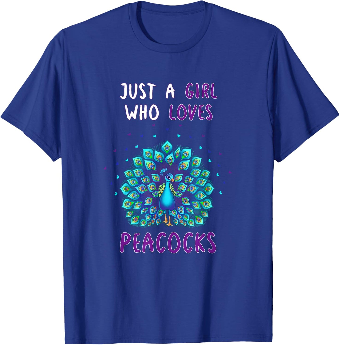 Just A Girl Who Loves Peacocks Funny Peacock Lover Quote T-Shirt - T-Shirt | Royal
