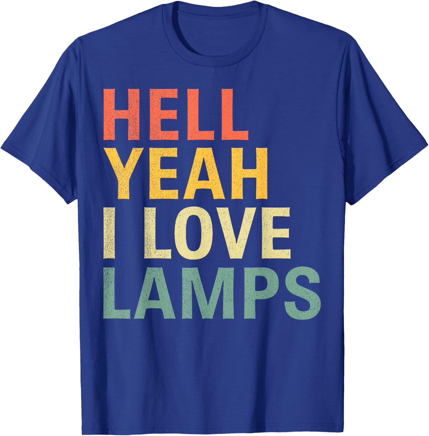 Hell Yeah I Love Lamps Funny Mothman Cryptid Cryptozoology T-Shirt - T-Shirt | Royal