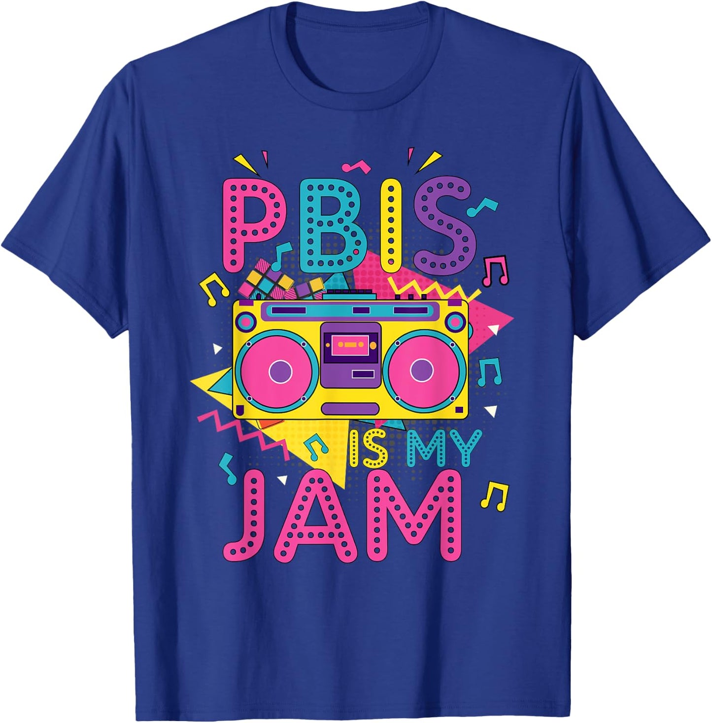 PBIS Is My Jam Positive Behavior Interventions Supports T-Shirt - T-Shirt | Royal