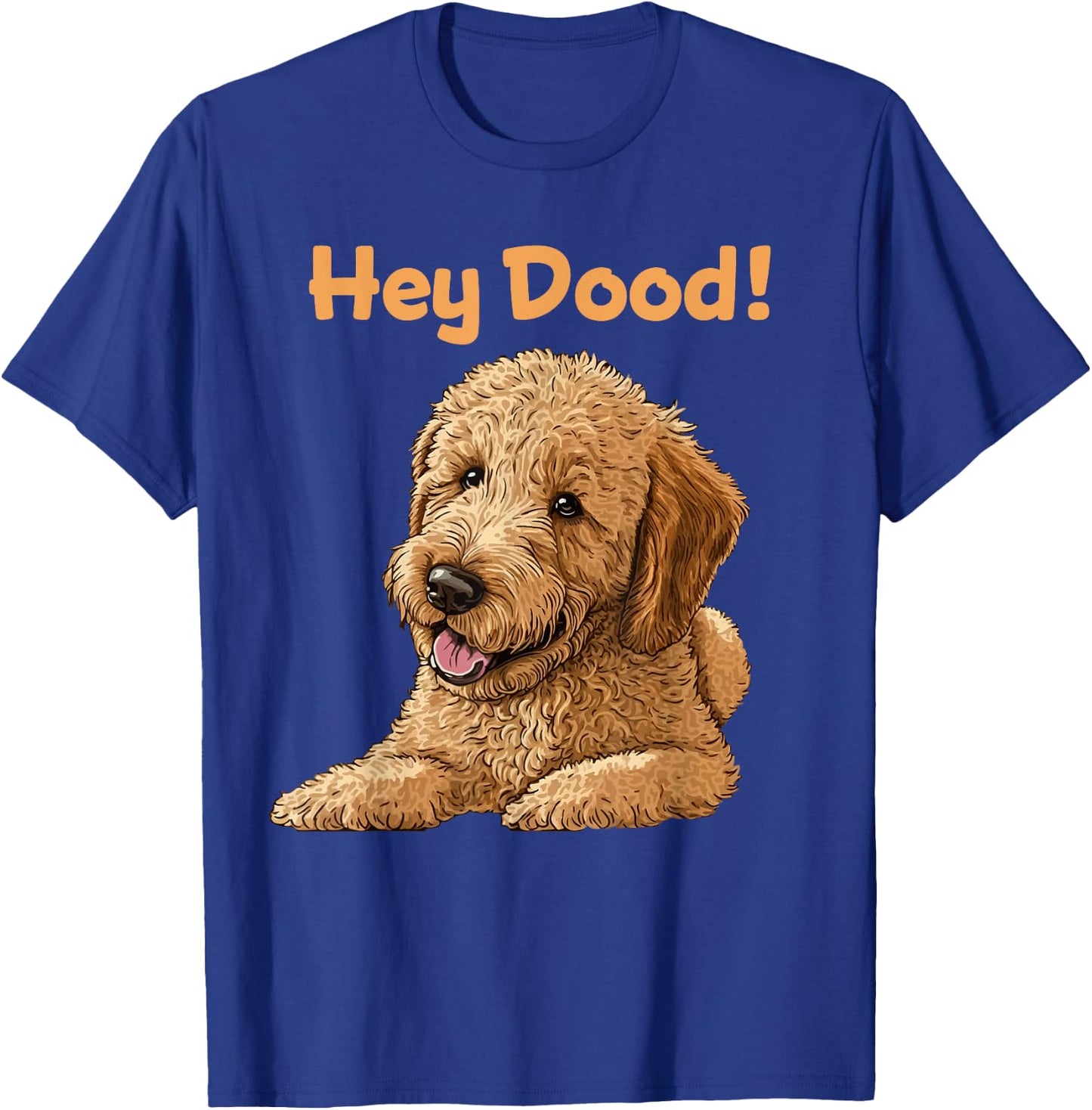 Cute Hey Dood Doodle Dog Goldendoodle Labradoodle Puppy Women Girls Kids T-Shirt - T-Shirt | Royal