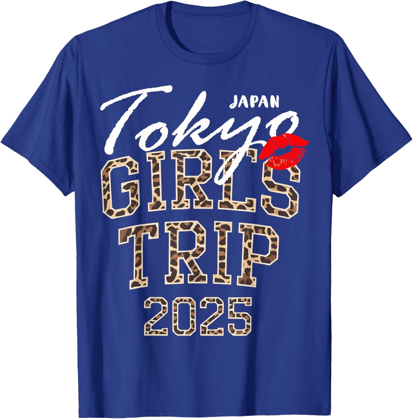 Girls Trip Tokyo 2025 Japan Vacation Weekend Birthday Squad T-Shirt - T-Shirt | Royal