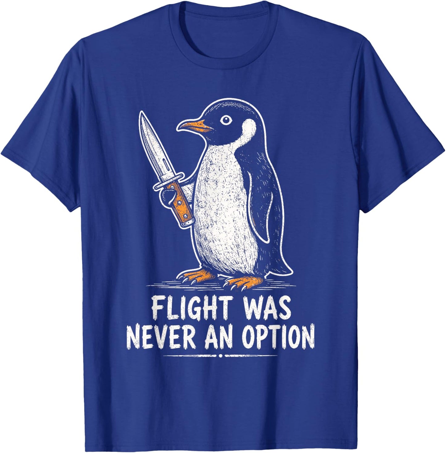 Flight was Never an Option Funny Penguin with Knife T-Shirt - T-Shirt | Royal