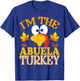 Thanksgiving I'm The Abuela Turkey Matching T-Shirt - T-Shirt | Royal