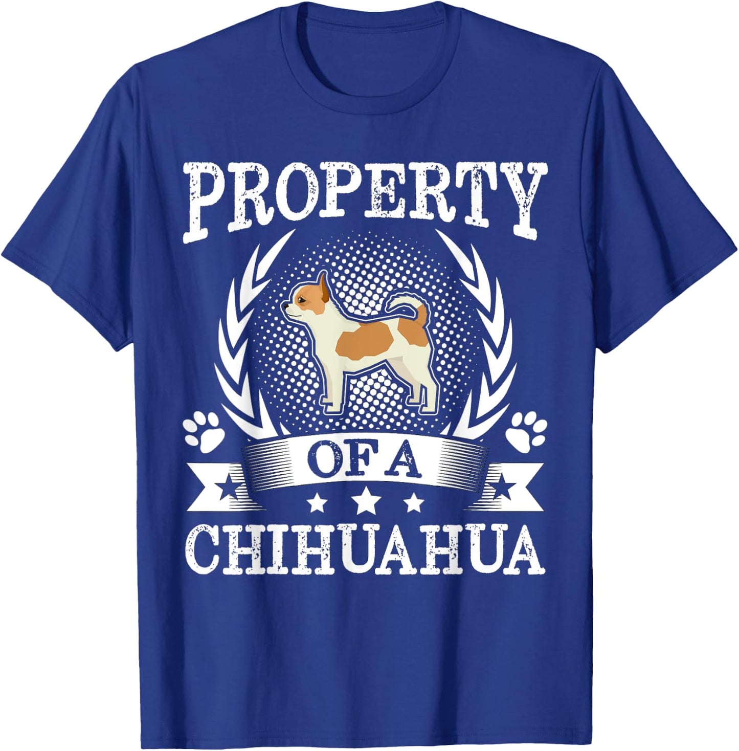 Property Of A Chihuahua Shirt Cute Dog Lover Gift T-Shirt - T-Shirt | Royal