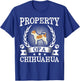 Property Of A Chihuahua Shirt Cute Dog Lover Gift T-Shirt - T-Shirt | Royal