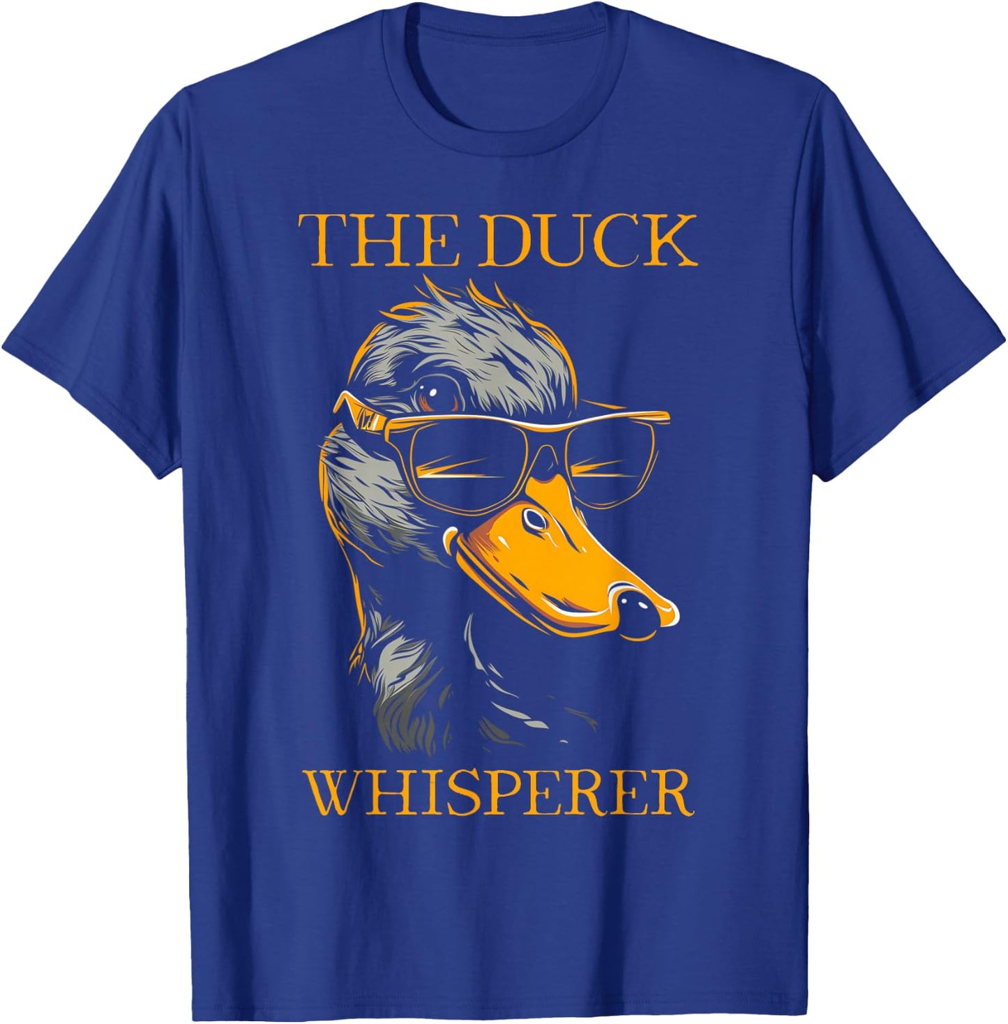 Duck Whisperer Sunglasses Funny Hunting Mallard Duck Hunter T-Shirt - T-Shirt | Royal