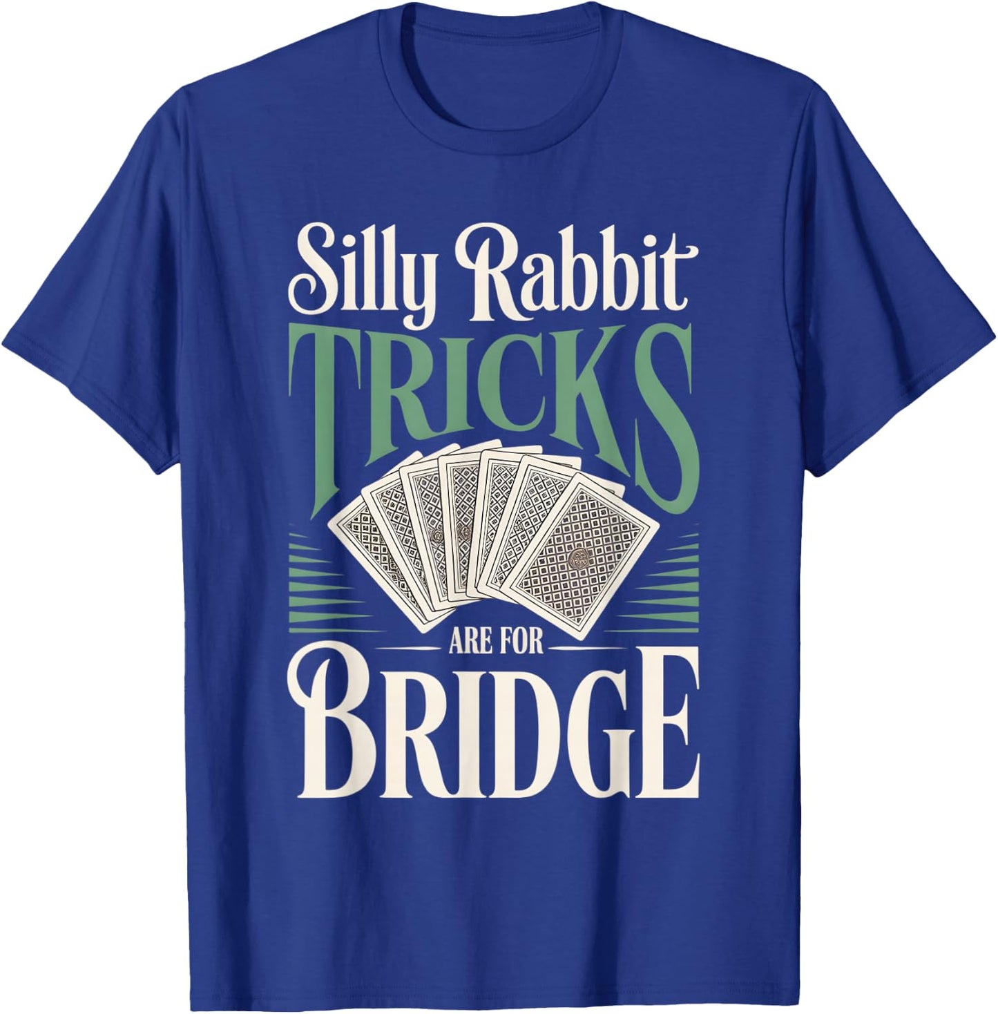Funny Bridge Player Card Game Trick Taking T-Shirt - T-Shirt | Royal