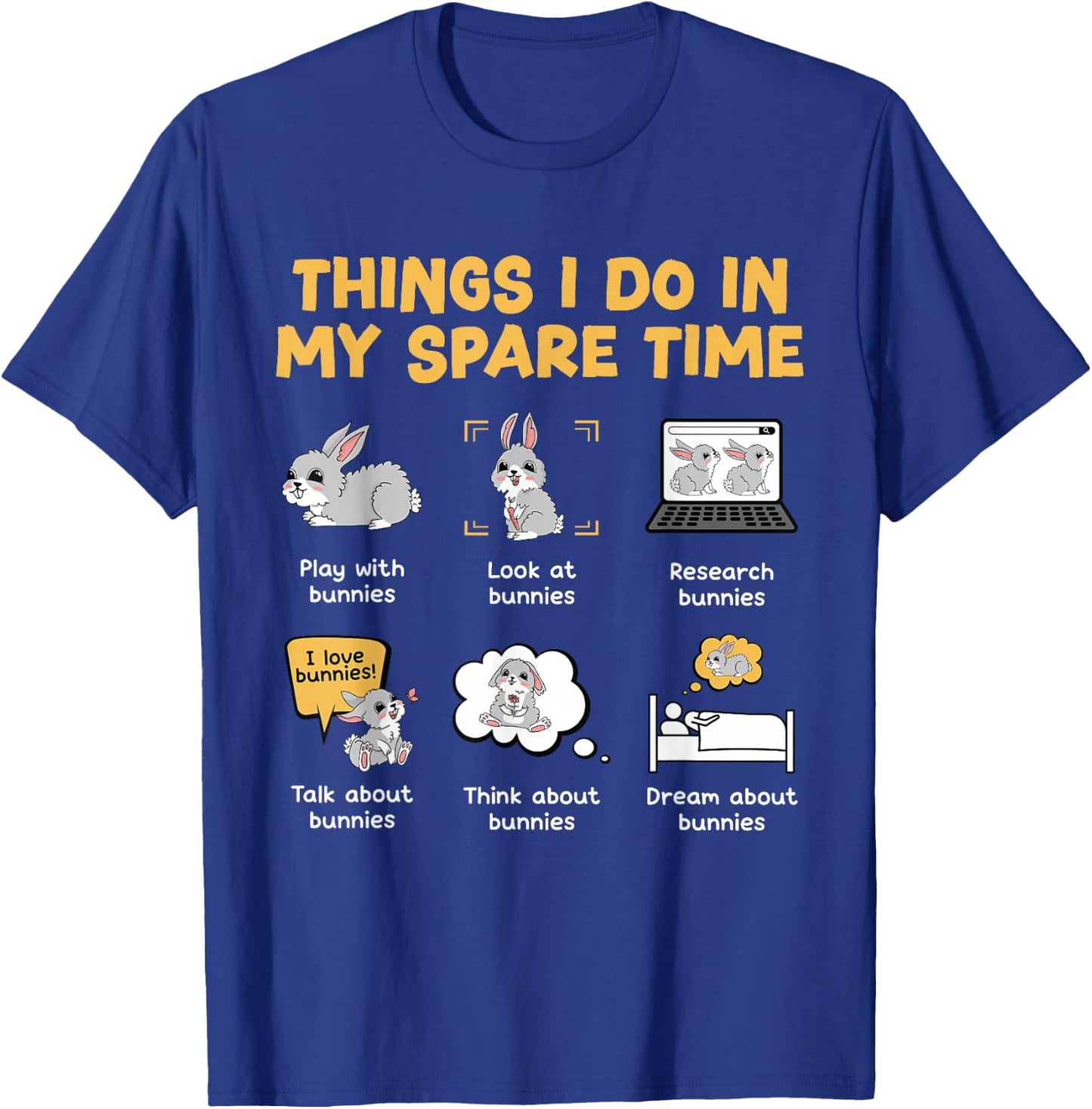Things I Do In My Spare Time Bunny Rabbit T-Shirt - T-Shirt | Royal