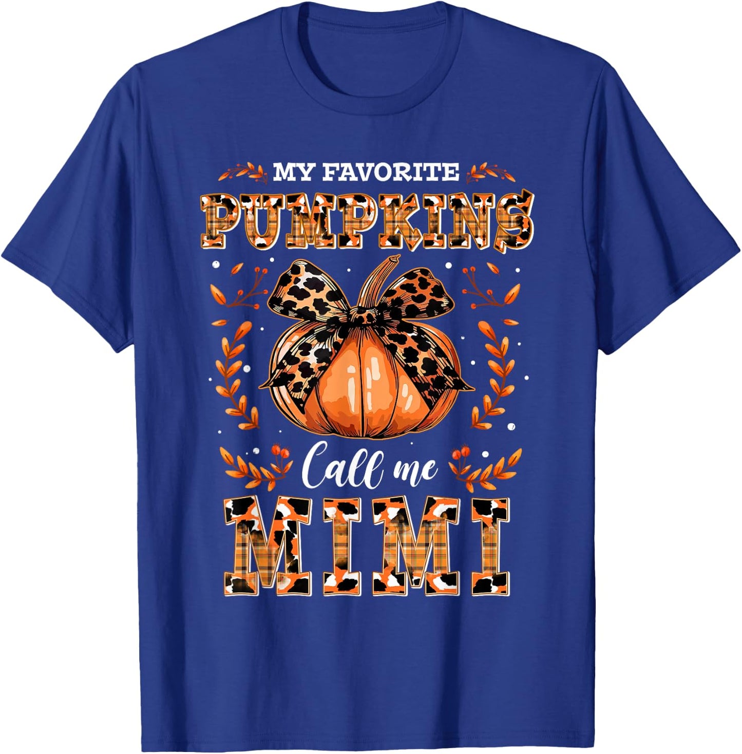 My Favorite Pumpkins Call Me Mimi Thanksgiving T-Shirt - T-Shirt | Royal