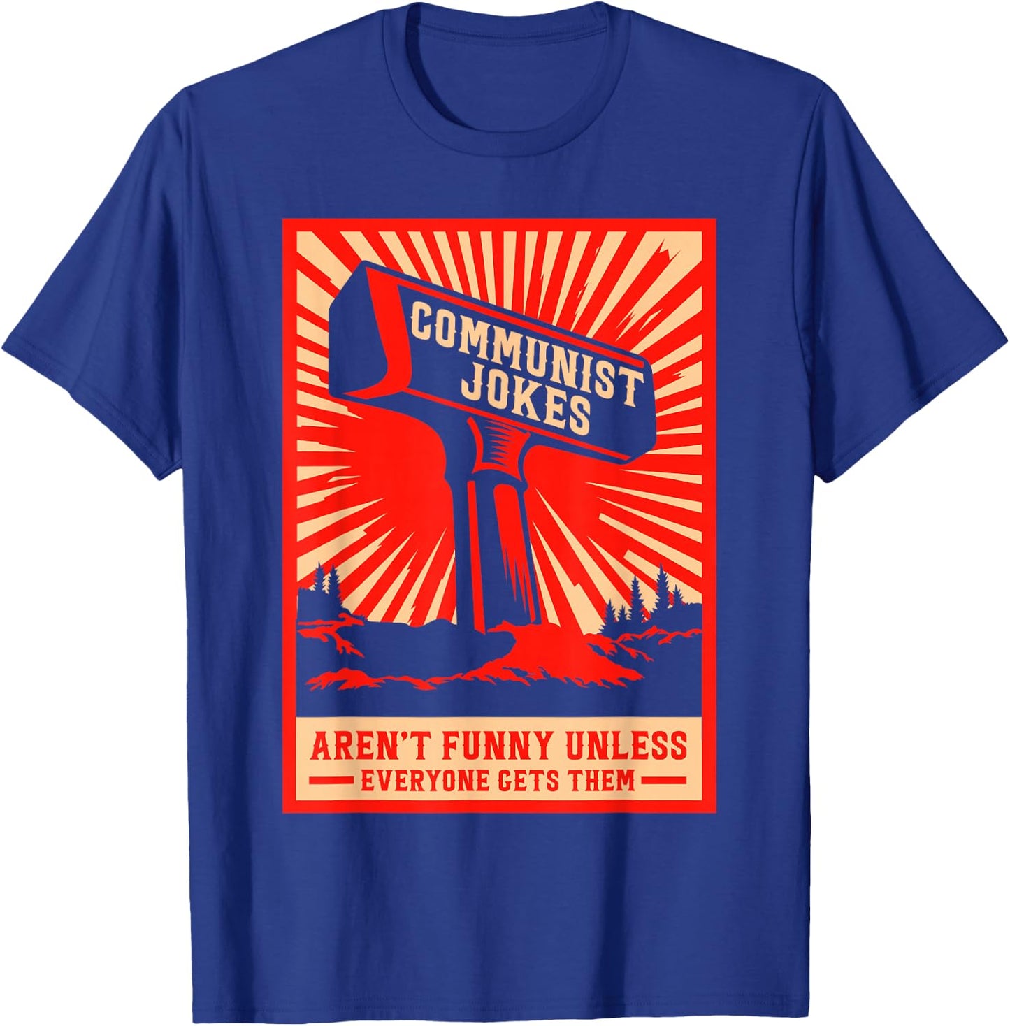 Retro Laundry Communist Jokes Aren’t Funny Unless Everyone Gets Them , Small T-Shirt - T-Shirt | Royal