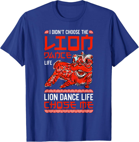 Lion Dance Entertainer Chose Me Chinese New Year Performer T-Shirt - T-Shirt | Royal