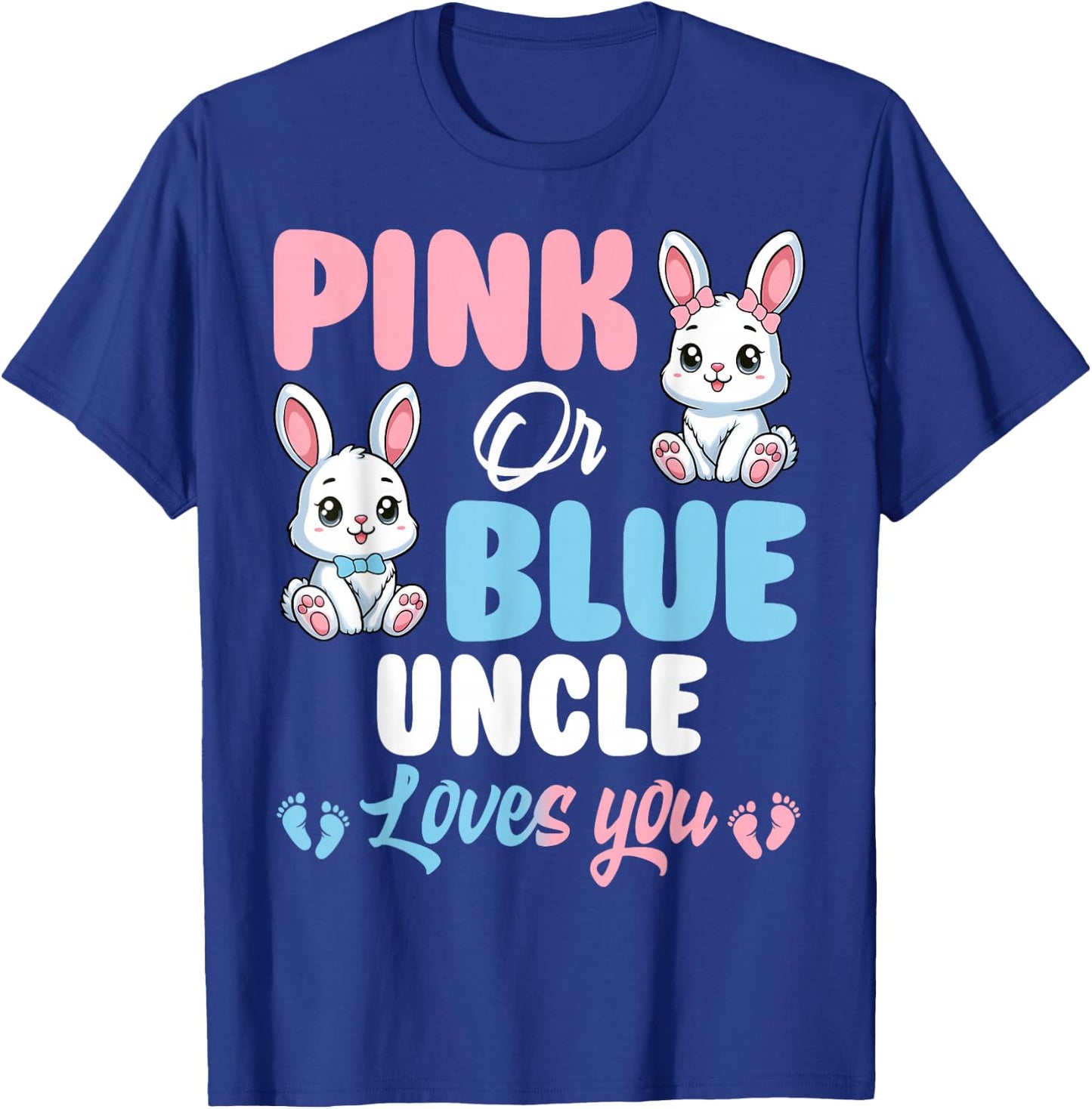 Pink Or Blue Uncle Loves You Bunny Gender Reveal Party T-Shirt - T-Shirt | Royal