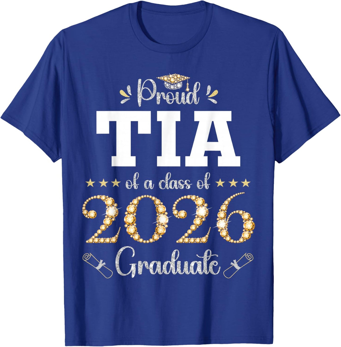 Proud Tia of A Class of 2026 Graduate Graduation T-Shirt - T-Shirt | Royal