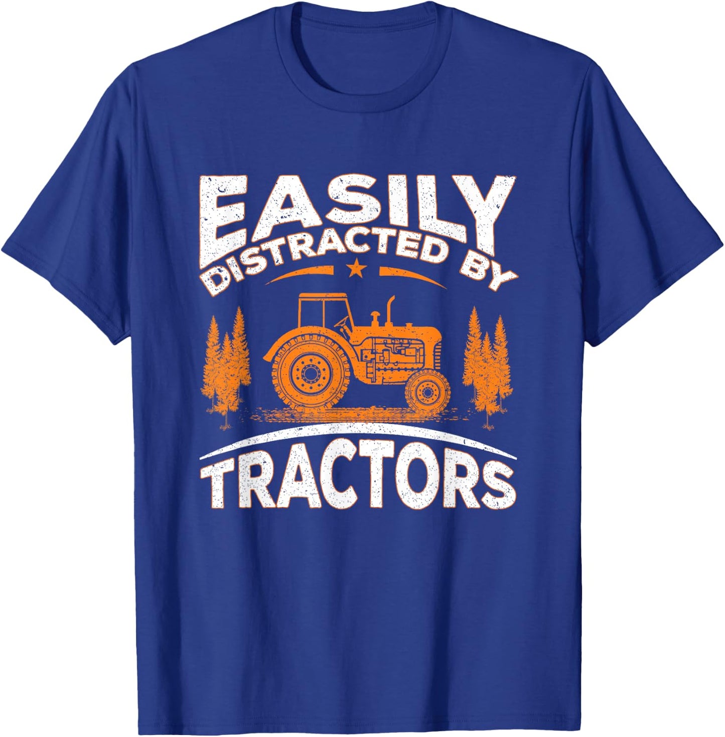 Funny Farming Quote Gift Easily Distracted By Tractors T-Shirt - T-Shirt | Royal
