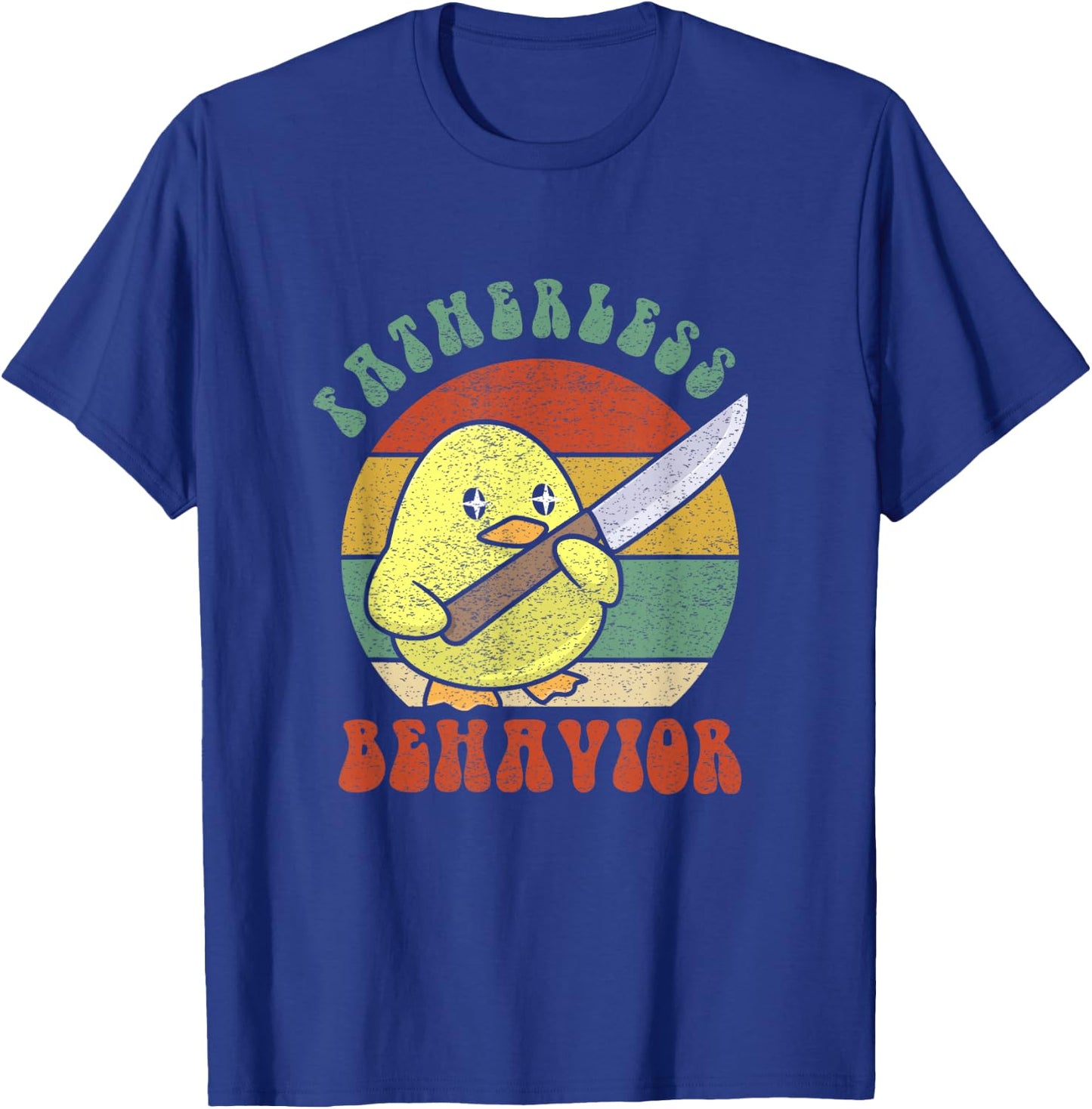 Fatherless Behavior Knife Duck Cute Design Vintage Retro T-Shirt - T-Shirt | Royal