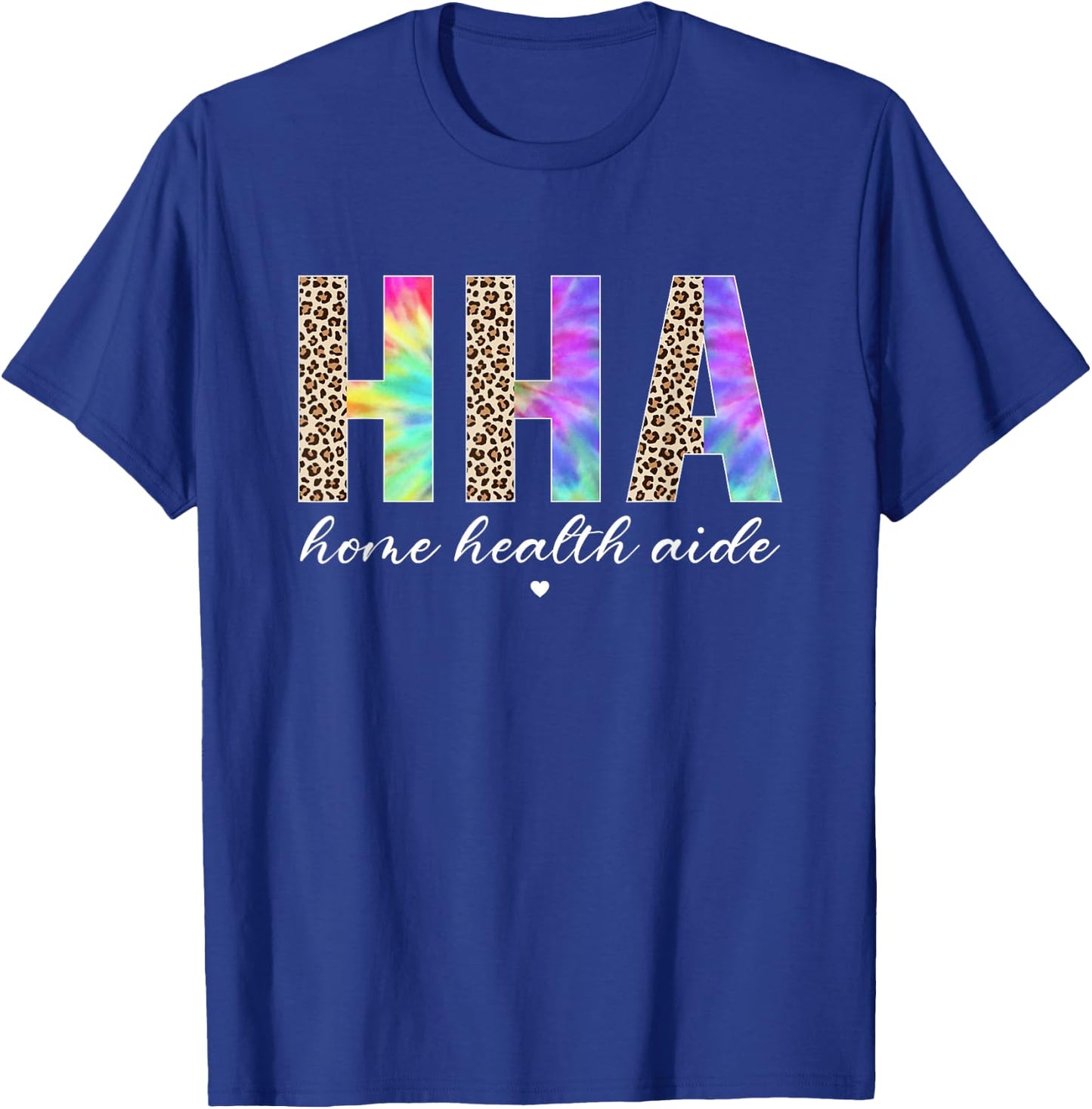 HHA Home Health Aide Healthcare Appreciation Leopard Tie Dye T-Shirt - T-Shirt | Royal