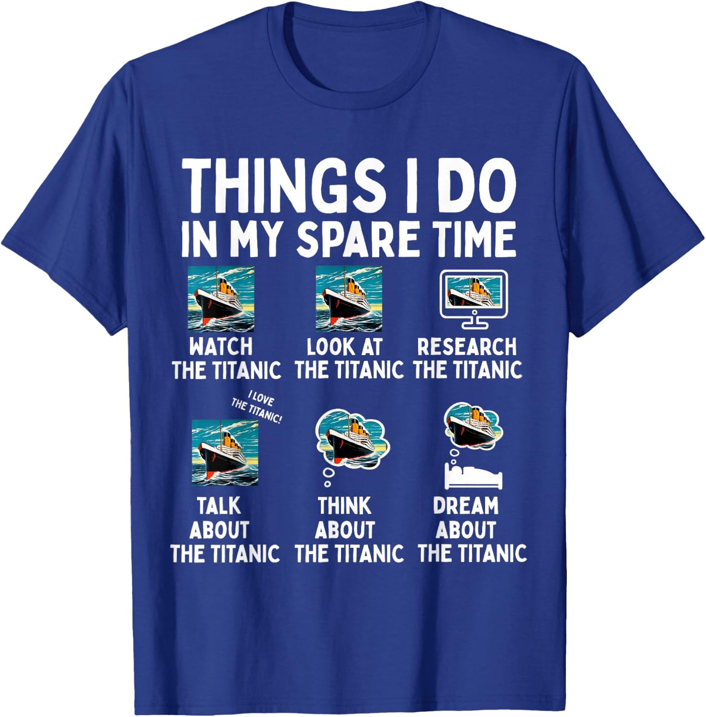RMS Titanic Funny Things I Do in My Spare Time Boys Birthday T-Shirt - T-Shirt | Royal