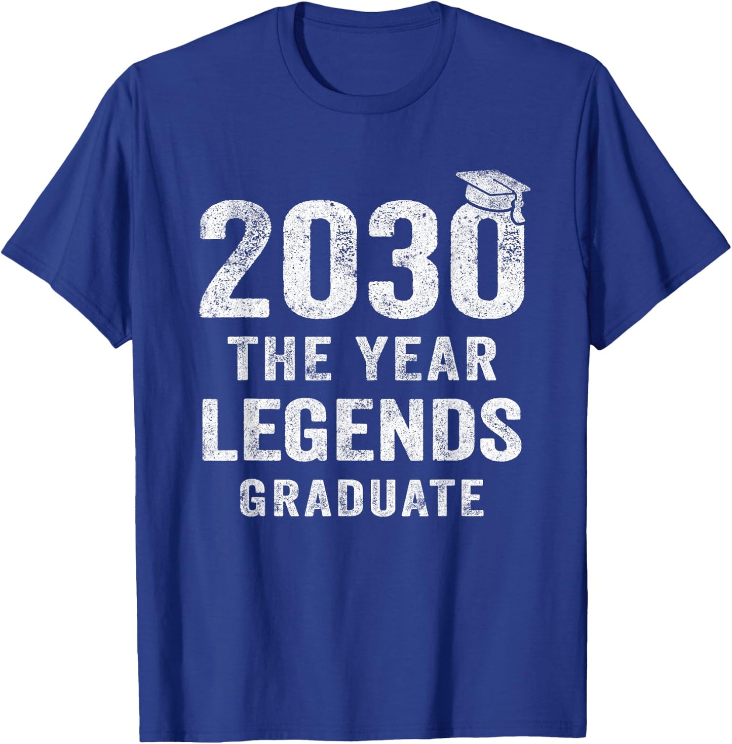 Senior 2030 The Year Legends Graduate Class of 2030 T-Shirt - T-Shirt | Royal