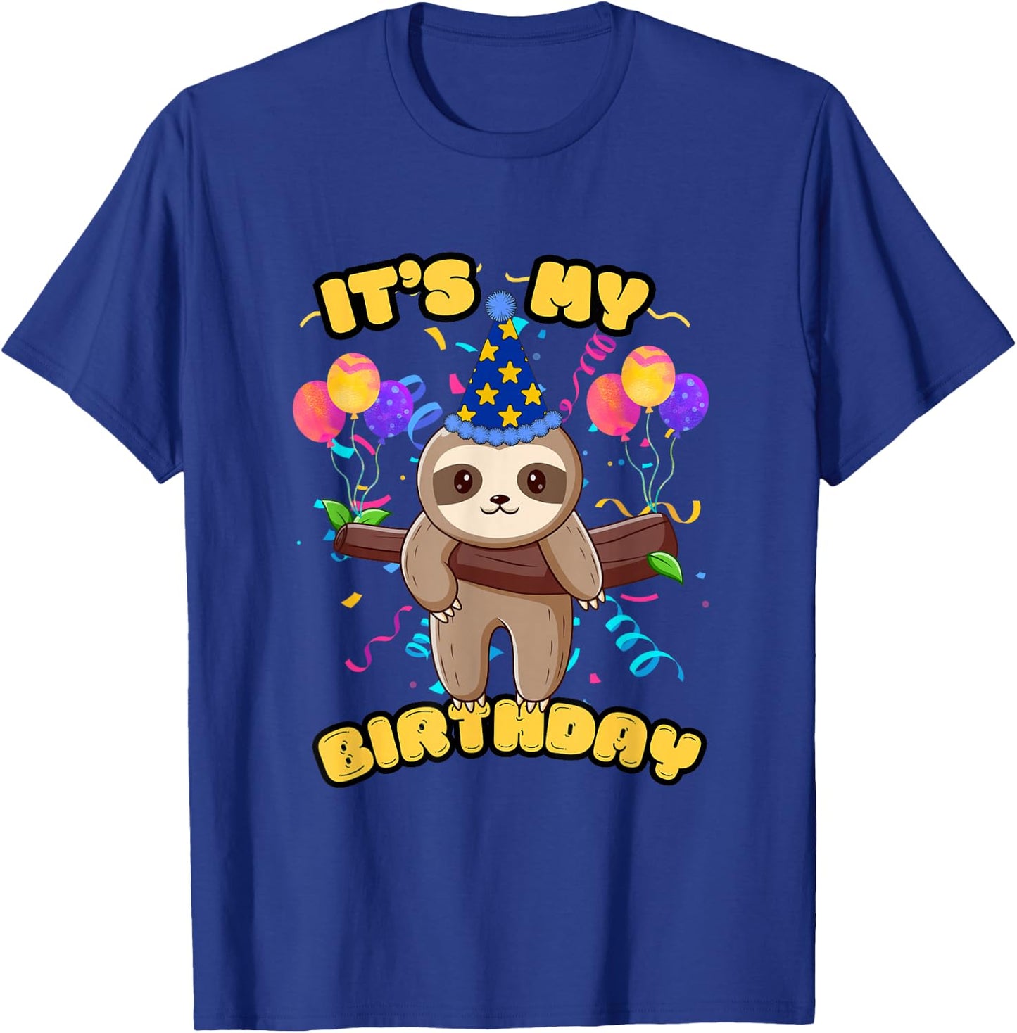 Sloth It's My Birthday T-Shirt - T-Shirt | Royal